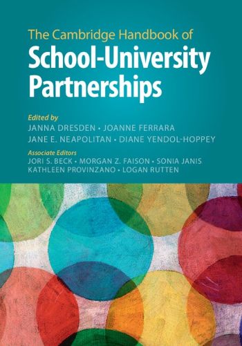 Cover image for The Cambridge Handbook of School-University Partnerships