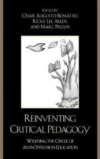 Cover image for Reinventing Critical Pedagogy: Widening the Circle of Anti-Oppression Education