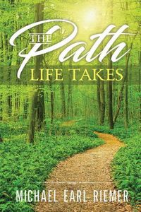 Cover image for The Path Life Takes