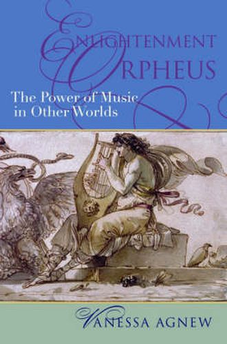 Cover image for Enlightenment Orpheus: The Power of Music in Other Worlds