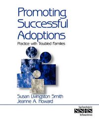 Cover image for Promoting Successful Adoptions: Practice with Troubled Families