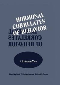 Cover image for Hormonal Correlates of Behavior: Volume 1: A lifespan View / Volume 2: An Organismic View