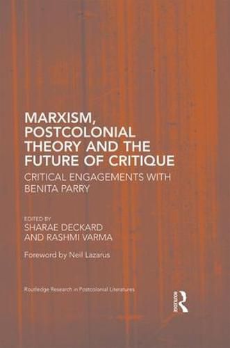 Cover image for Marxism, Postcolonial Theory and the Future of Critique: Critical Engagements with Benita Parry