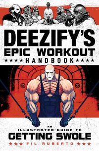 Cover image for Deezify's Epic Workout Handbook: An Illustrated Guide to Getting Swole