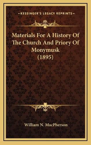 Cover image for Materials for a History of the Church and Priory of Monymusk (1895)