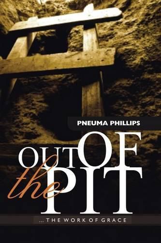 Cover image for Out of the Pit: The Work of Grace