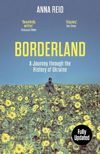 Cover image for Borderland: A Journey Through the History of Ukraine