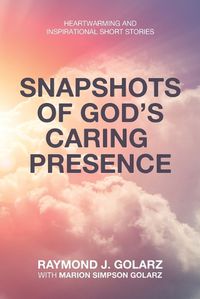 Cover image for Snapshots of God's Caring Presence