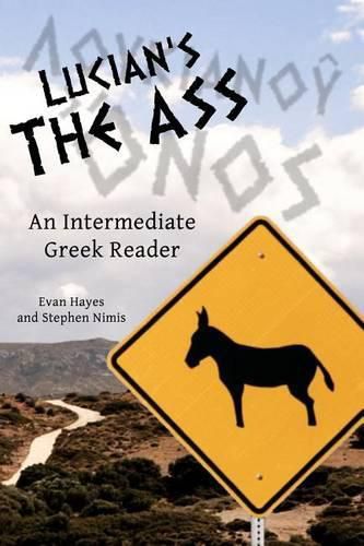 Cover image for Lucian's The Ass: An Intermediate Greek Reader: Greek Text with Running Vocabulary and Commentary