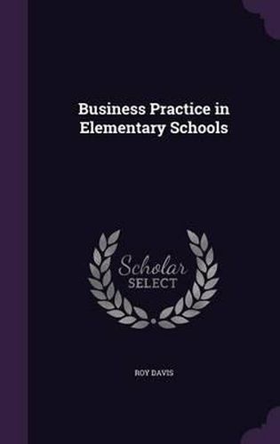 Cover image for Business Practice in Elementary Schools
