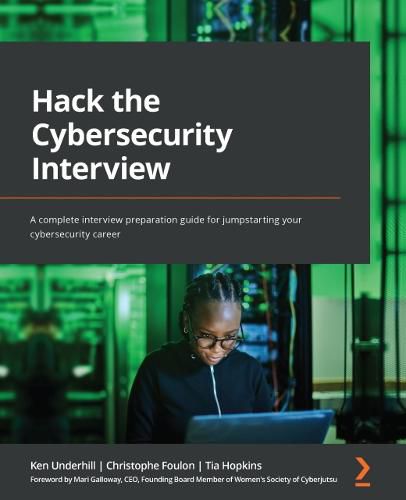 Cover image for Hack the Cybersecurity Interview: A complete interview preparation guide for jumpstarting your cybersecurity career