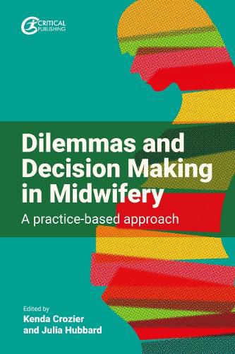 Cover image for Dilemmas and Decision Making in Midwifery
