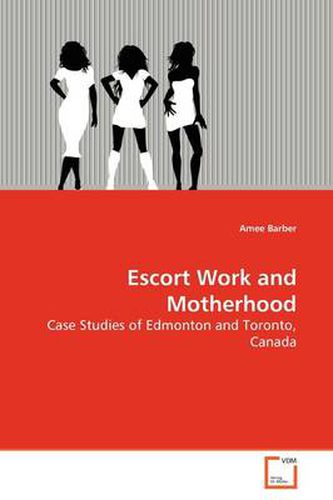 Cover image for Escort Work and Motherhood