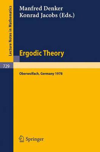 Ergodic Theory: Proceedings, Oberwolfach, Germany, June, 11-17, 1978