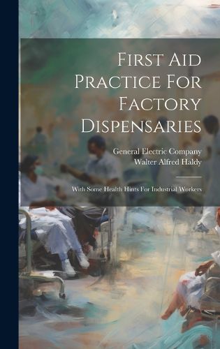 Cover image for First Aid Practice For Factory Dispensaries