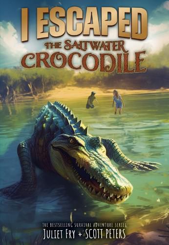 Cover image for I Escaped the Saltwater Crocodile