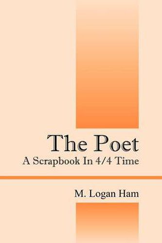 Cover image for The Poet: A Scrapbook in 4/4 Time