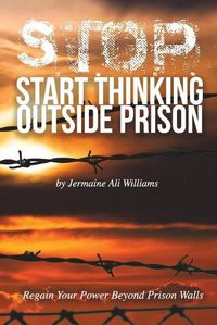 Cover image for S.T.O.P.: Start Thinking Outside Prison