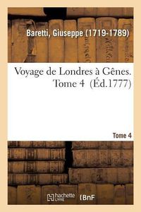 Cover image for Voyage de Londres A Genes. Tome 4