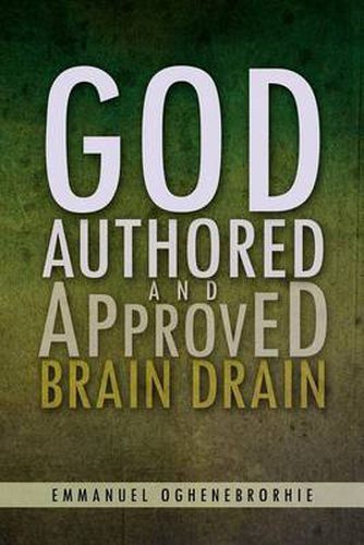 Cover image for God Authored and Approved Brain Drain