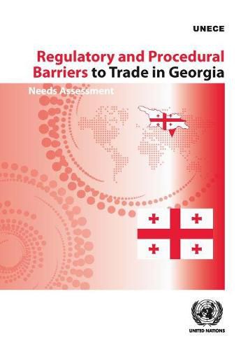 Regulatory and procedural barriers to trade in Georgia: needs assessment