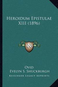 Cover image for Heroidum Epistulae XIII (1896)