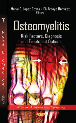 Cover image for Osteomyelitis: Risk Factors, Diagnosis & Treatment Options