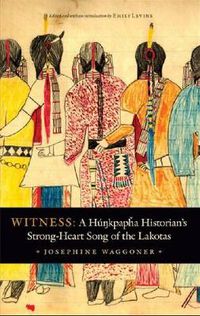 Cover image for Witness: A Hunkpapha Historian's Strong-Heart Song of the Lakotas