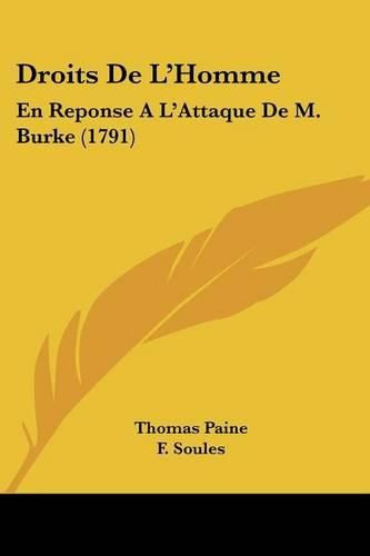 Cover image for Droits de L'Homme: En Reponse A L'Attaque de M. Burke (1791)