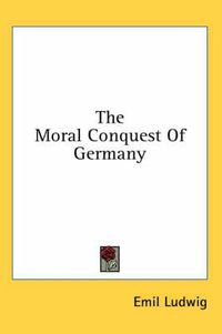 Cover image for The Moral Conquest of Germany