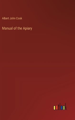 Manual of the Apiary