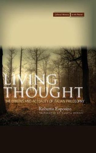 Living Thought: The Origins and Actuality of Italian Philosophy