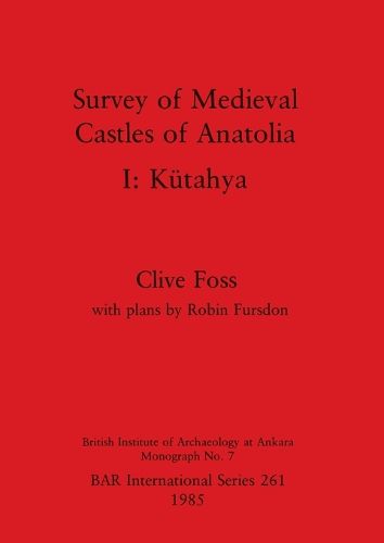 Survey of Medieval Castles of Anatolia