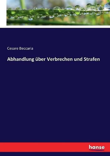 Abhandlung uber Verbrechen und Strafen