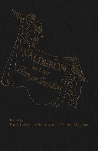 Cover image for Calderon and the Baroque Tradition