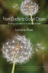 Cover image for From Cradle to Global Citizen: Finding Our Way in Turbulent Times