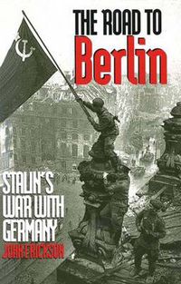 Cover image for The Road to Berlin: Stalin"s War with Germany, Volume Two