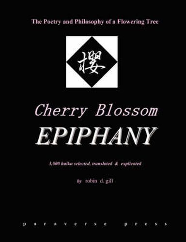 Cover image for Cherry Blossom Epiphany -- the Poetry and Philosophy of a Flowering Tree