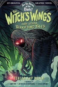 Cover image for The Witch's Wings and Other Terrifying Tales (Are You Afraid of the Dark? Graphic Novel #1)
