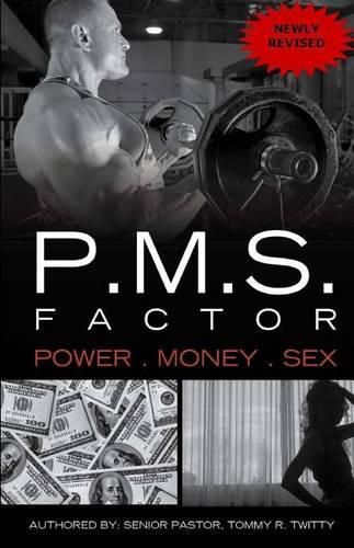 Cover image for P.M.S. FACTOR (Power, Money & Sex)