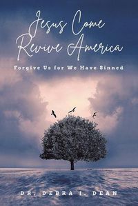 Cover image for Jesus Come Revive America