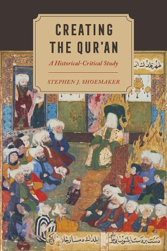 Cover image for Creating the Qur'an: A Historical-Critical Study