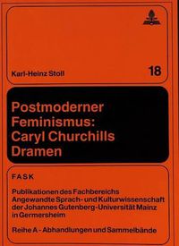 Cover image for Postmoderner Feminismus: Caryl Churchills Dramen