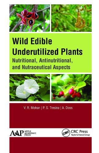 Cover image for Wild Edible Underutilized Plants: Nutritional, Antinutritional, and Nutraceutical Aspects