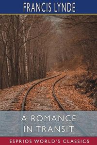 Cover image for A Romance in Transit (Esprios Classics)