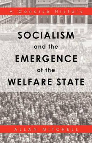 Cover image for Socialism and the Emergence of the Welfare State: A Concise History