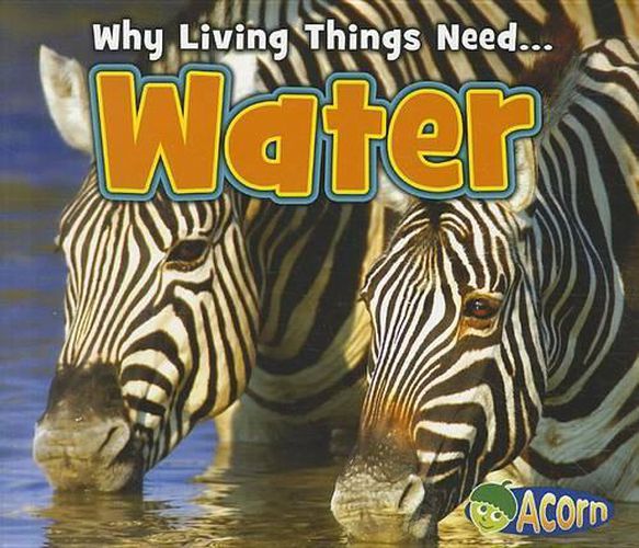 Cover image for Water (Why Living Things Need)