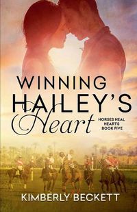 Cover image for Winning Hailey's Heart