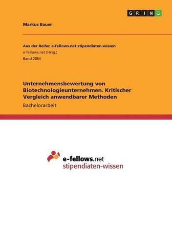 Cover image for Unternehmensbewertung von Biotechnologieunternehmen. Kritischer Vergleich anwendbarer Methoden