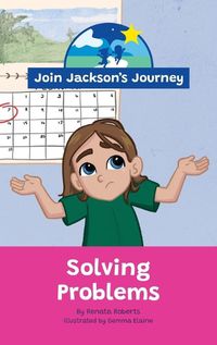 Cover image for JOIN JACKSON's JOURNEY Solving Problems